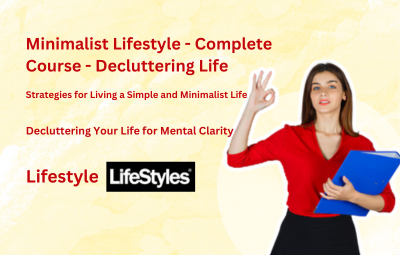 Minimalist Lifestyle - Complete Course - Decluttering Life - Udemy